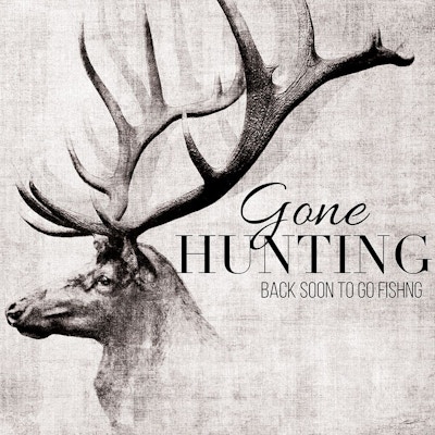 Gone Hunting And Fishing