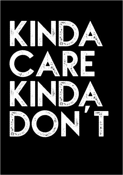 Kind Care Kinda Don't