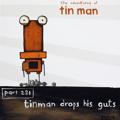 Tin Man Drops His Guts