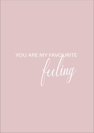 You Are My Favourite Feeling